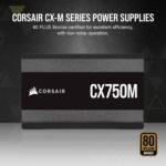 Corsair CX-M Series, CX750M, Modular Power Supply, 80 Plus Bronze - Image 7